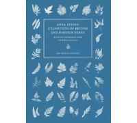 Anna Atkins' Cyanotypes of British and Foreign Ferns