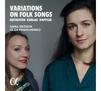 Anna Besson / Olga Pashchenko - Variations on Folk Songs-Beethoven, Kuhlau & Doppler
