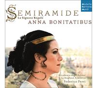 Anna Bonitatibus - Semiramide - La Signora Regale. Arias & Scenes From Porpora To Rossini