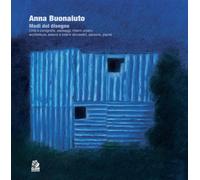 Anna Buonaiuto. Modi del disegno. Città e corografie, paesaggi, interni urbani, architetture, esterni e interni domestici, persone, piante (Mostre e maestri di architettura)