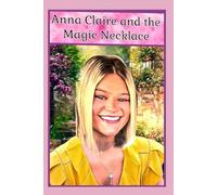Anna Claire and the Magic Necklace