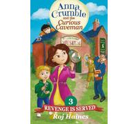 Anna Crumble and the Curious Caveman (Revenge Is Served)