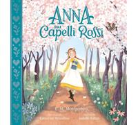 Anna dai capelli rossi. Ediz. a colori (Album illustrati)