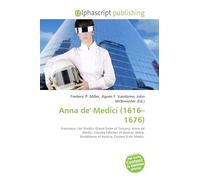 Anna de' Medici (1616-1676): Francesco I de' Medici, Grand Duke of Tuscany, Anna de' Medici, Claudia Felicitas of Austria, Maria Maddalena of Austria, Cosimo II de' Medici.