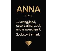 Anna Definition Dictionary: Cool Personalized Journal for Anna - Funny Lined Notebook with Name, 6x9 Inches, 120 Pages, Ideal for Women and Girls