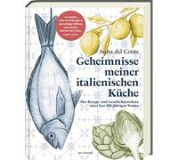 Anna del Conte Geheimnisse meiner italienischen Küche - Rezepte und (Tapa dura)