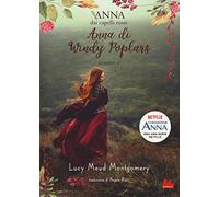 Anna de Windy Poplars. Anna de los cabellos rojos – Vol. 4 – Joven adulto – Gallucci