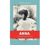 Anna, e non può essere un caso (Nuove voci. Vite)