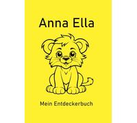Anna Ella - Mein Entdeckerbuch: DIN A4 Mal- und Erinnerungsbuch mit 200 blanko Seiten und süßem Löwen-Cover - ideal für kreative Grundschulkinder.