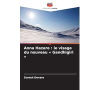 Anna Hazare: le visage du nouveau Gandhigiri