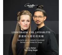 Anna Herbst - Lindenbaum and Lotosblute - German and Chinese Art Songs