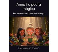 Anna i la pedra màgica: Per als nens que creuen en la màgia