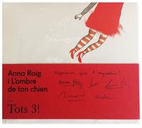 Anna I l'Ombre de Ton Chien Roig - Tots 3 (Ltd Edition - 3 Signed Albu