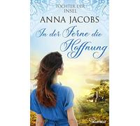 Anna Jacobs Fre Töchter der Insel - In der Ferne die Hoffnung (Die (Tapa blanda)