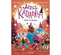 Anna Kadabra 13. Perill a la mansió