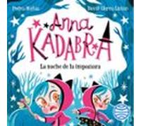 Anna Kadabra 15. La Noche De La Impostora (audiolibro)