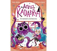 Anna Kadabra 3. Un monstre a la banyera