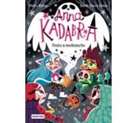 Anna Kadabra 4. Fiesta a medianoche