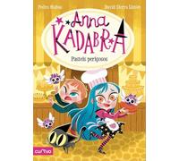 ANNA KADABRA 6. PASTEIS PERIGOSOS