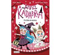 Anna Kadabra 9. Un lobo en escena
