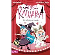 ANNA KADABRA 9. UN LOBO NO ESCENARIO