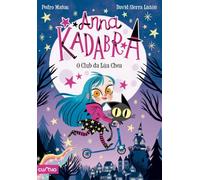 ANNA KADABRA. O CLUB DA LÚA CHEA: 1