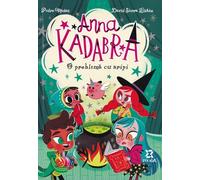 Anna Kadabra Vol.2: O problema cu aripi - Pedro Manas