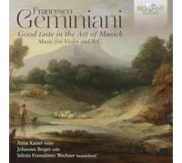Anna Kaiser/Hwa-Jeong Lee/Sólrún Franzdóttir Wechner/Johannes Berger - Geminiani: Good Taste in the Art of Musick, Music for Violin and B.C.