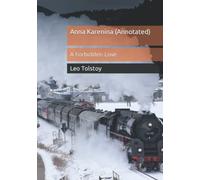 Anna Karenina (Annotated): A Forbidden Love