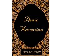 Anna Karenina: By Leo Tolstoy: Illustrated