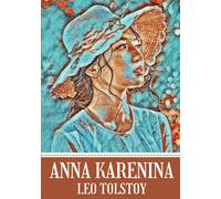 Anna Karenina: Classic 18th century anna karenina book by leo tolstoy