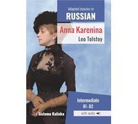 Anna Karenina: Classics of Russian literature written in easy Russian (LECTURA FACIL)
