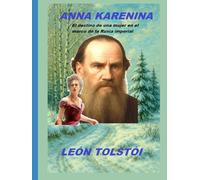 ANNA KARENINA: El destino de una mujer en el marco de la Rusia imperial