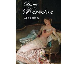 Anna Karenina: Leo Tolstoy’s Tragic Tale of Love and Betrayal