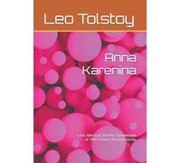 Anna Karenina: Love, Betrayal, and the Complexities of 19th-Century Russian Society