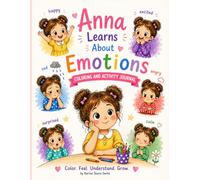 Anna Learns Emotions: A Gentle Coloring Book to Help Kids Understand Feelings (Ages 3-6)