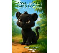 Anna, l'Éclat dans l'Ombre: Histoire Chrétienne Inspirée de la Bible