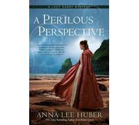 Anna Lee Huber A Perilous Perspective (Tapa blanda)