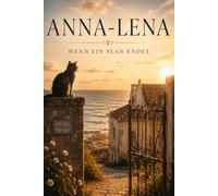Anna-Lena: Wenn ein Plan endet