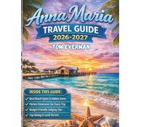 Anna Maria Island Travel Guide 2026-2027: Discover Florida’s Quiet Gulf Coast Escape: Hidden Gems, Local Secrets, Budget Tips, Scenic Beaches & Smart Itineraries for First-time and Returning Visitors