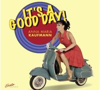 Anna Maria Kaufmann – Kaufmann: It's a Good Day – CD