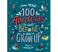 Anna McNuff 100 Adventures to Have Before You Gr (Tapa blanda) (Importación USA)