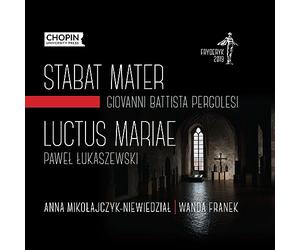 Anna Mikolajczyk-Niewiedzial (soprano), Wanda Franek (mezzo-soprano), Zbigniew Pilch (violin), Radoslaw Kamieniarz (violin), Piotr Chrupek (viola), Jaroslaw Thiel (cello), Janusz Musial (double bass), Marta Nidzwiecka (harpsichord) - G.B. Pergolesi: Stabat Mater & Pawel Lukaszewski: Luctus Mariae