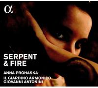 Giovanni Antonini, Il Giardino Armonico y Anna Prohaska – Serpiente y Fuego
