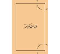 Anna - Quaderno 6x9 a Righe | 100 Pagine | Copertina rigida Arancione Minimal: Taccuino compatto personalizzato con nome - Per appunti di lavoro, studio o uso quotidiano