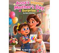 Anna’s Happy Mother’s Day Surprise: A Personalised Story That Celebrates the Heart of Your Family