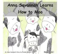 Anna Savannah Learns How to Moo: 1