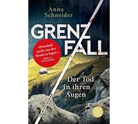 Anna Schneider Grenzfall - Der Tod in ihren Augen: Kriminalroman (Tapa blanda)