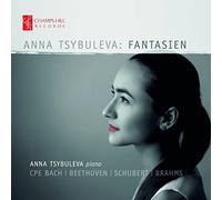 Anna Tsybuleva - Fantaisies / Anna Tsybuleva