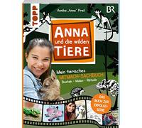 Anna und die wilden Tiere - Mein tierisches Mitmach-Sachbuch: Das Buch zur Erfolgsserie